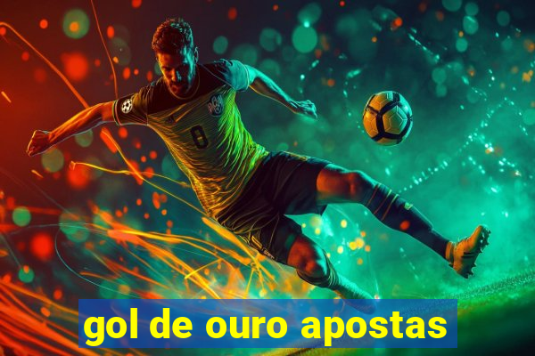 gol de ouro apostas